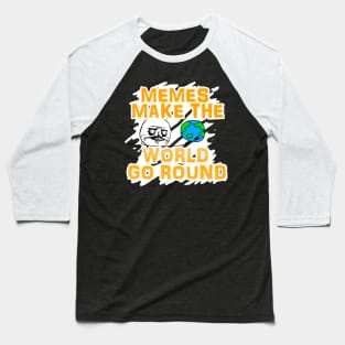 41 Memes Make the World Go Round Baseball T-Shirt